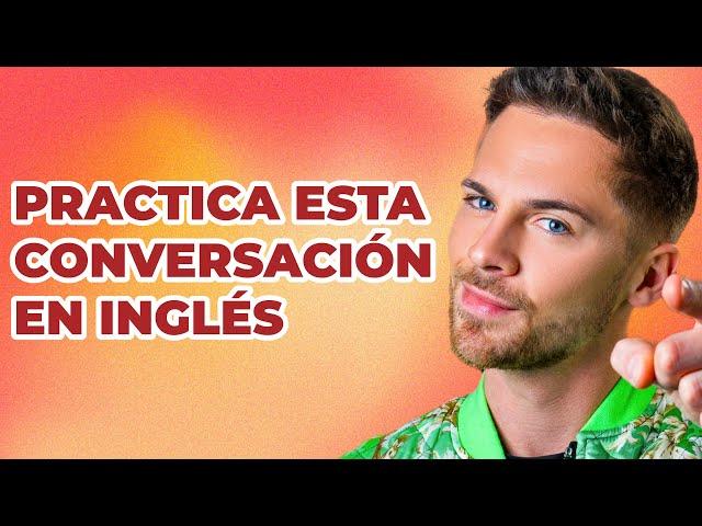 Práctica de conversación en inglés básico para principiantes