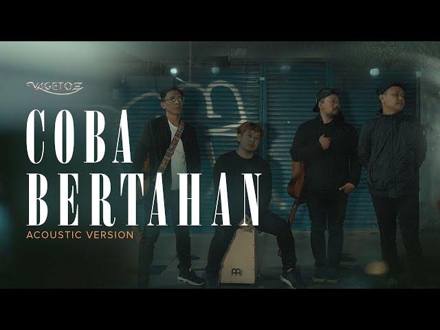 Vagetoz - Coba Bertahan (Acoustic Version)