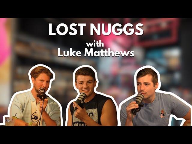 A baby Gay Lost Nuggs Episode 7 with Luke Matthews, Elliott Norris and Jeff Perla