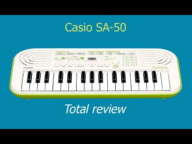 Casio SA-50 Casiotone - Обзор/Total review