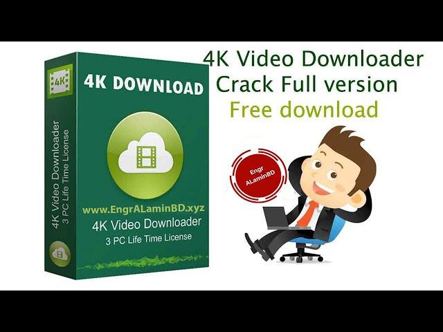 4K VIDEO DOWNLOADER 4.12.0.3570 WITH CRACK DOWNLOAD [LATEST] | EngrALaminBD