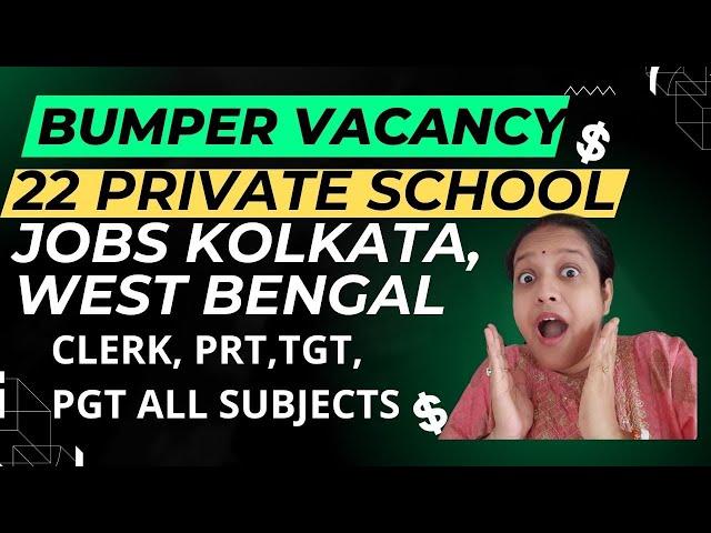 22 Private School Teacher Jobs in Proper Kolkata, west bengal vacancy #privateschool #schooljobs