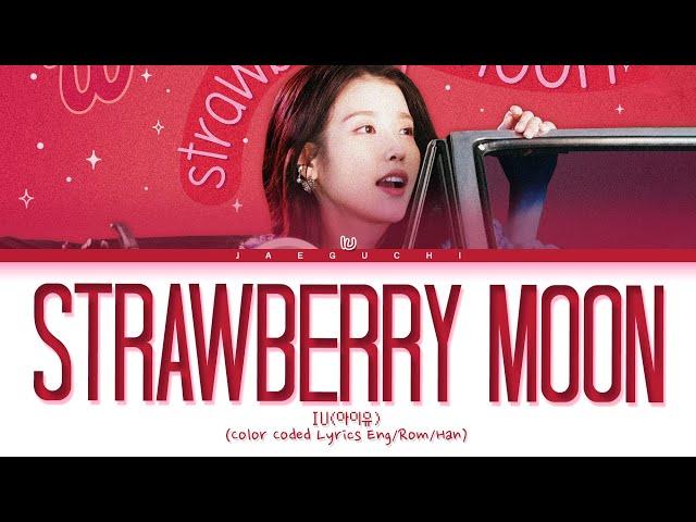 IU strawberry moon Lyrics (아이유 strawberry moon 가사) (Color Coded Lyrics)