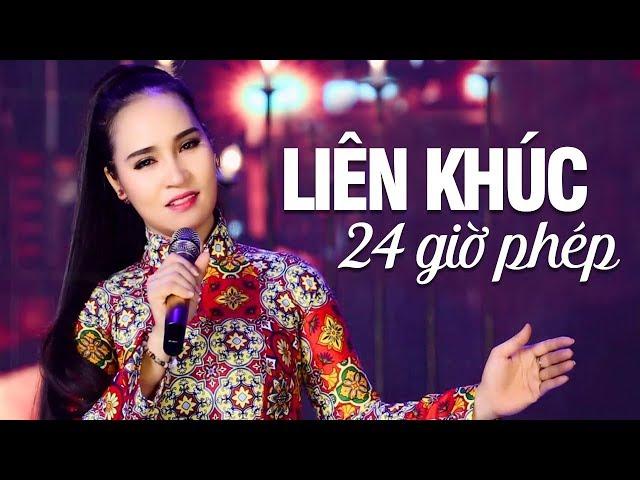 Liên Khúc Nhạc Vàng Hải Ngoại - Liên Khúc 24 Giờ Phép - ĐÀO ANH THƯ