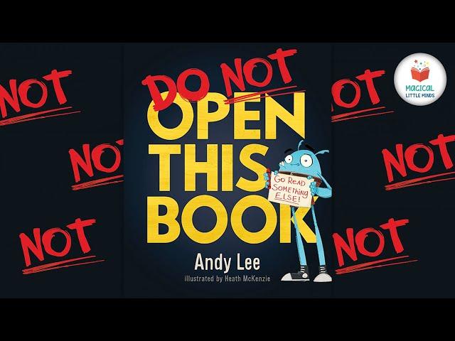 Do Not Open This Book  by Andy Lee | Kids Book Read Aloud Story 