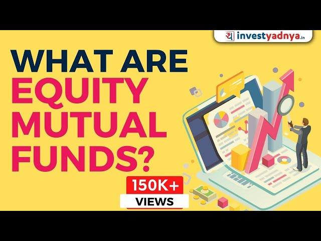 What are  Equity Mutual Fund in Hindi | Equity Mutual Fund kya hai | Mutual Funds Sahi Hai