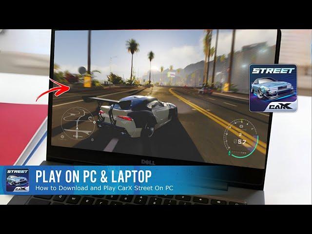 How to Download and Play CarX Street on PC & Laptop 2024