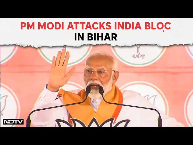 PM Modi Speech In Bihar Today | INDIA Bloc Doing "Mujra" For Its "Vote Bank": PM Modi At Bihar Rally