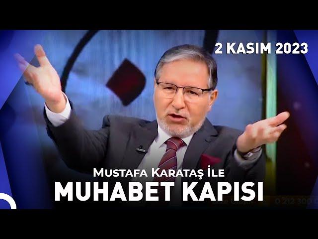 Prof. Dr. Mustafa Karataş ile Muhabbet Kapısı - 2 Kasım 2023