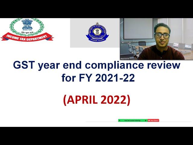 GST year end compliance review for FY 2021-22  II April 2022