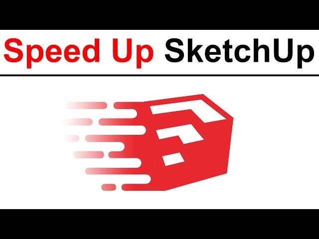 How to improve Sketchup performance | Fix lagging issues