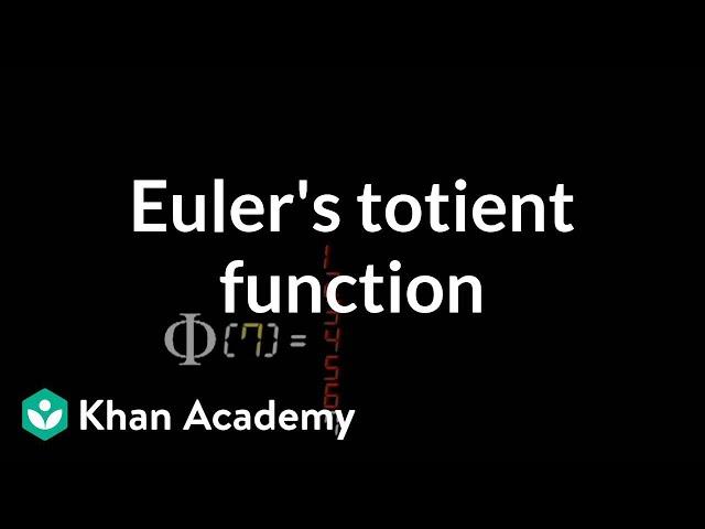 Euler's totient function | Journey into cryptography | Computer Science | Khan Academy