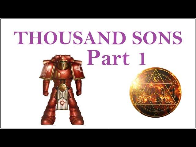 Thousand Sons Part 1: Getting Started in Horus Heresy