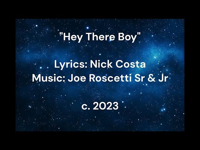 Hey There Boy by Costa and Roscetti c2023