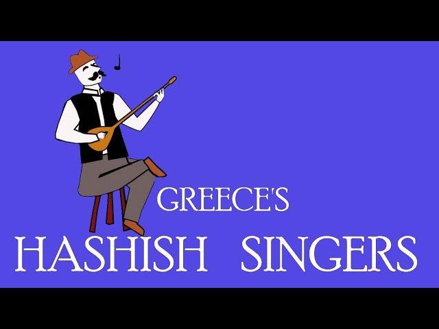 Rebetiko: Greece's Hashish Singers