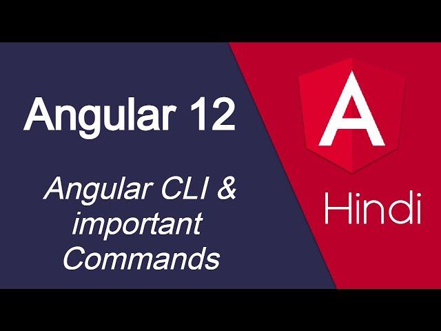 Angular 12 Hindi tutorial #6 Angular CLI & important Commands