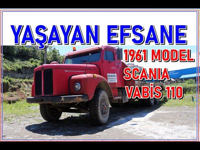 YAŞAYAN EFSANE 1961 MODEL SCANIA VABİS 110 / NOSTALJİ KAMYONLAR