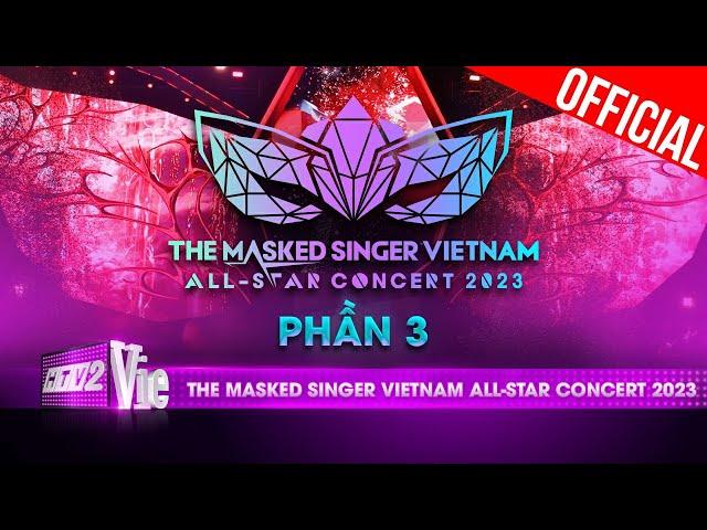 The Masked Singer Vietnam All-star Concert 2023-Tập 3|Siêu Concert ngoài trời đẳng cấp nhất tháng 12