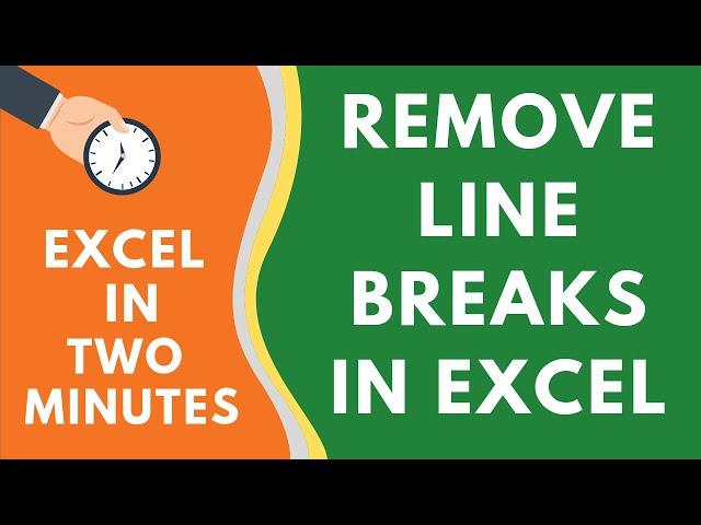 How to Remove Line Breaks in Excel (takes less than 10 Seconds)