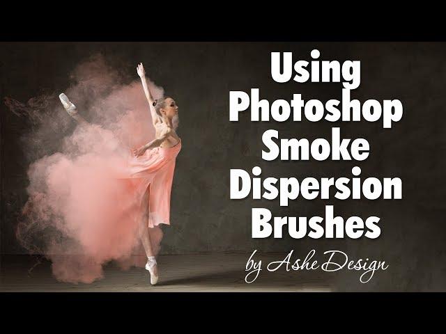 Using Photoshop Smoke Dispersion Brushes