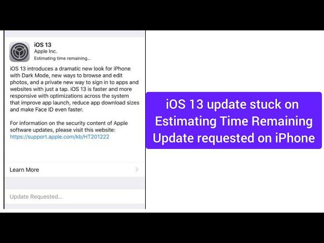 ios 14 update stuck on estimating time remaining and update requested on iphone