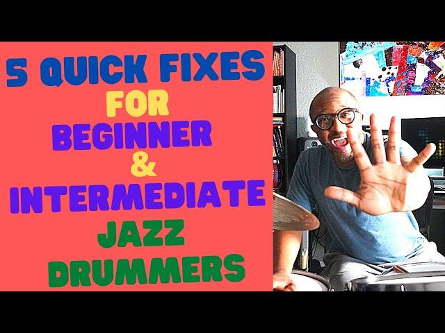 Jazz Drummer Q-Tip of the Week: 5 Quick Fixes for Beginner and Advanced Intermediate Jazz Drummers