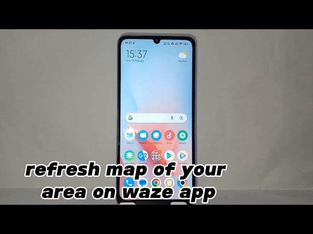 How To Refresh Map Of Your Area On Waze App