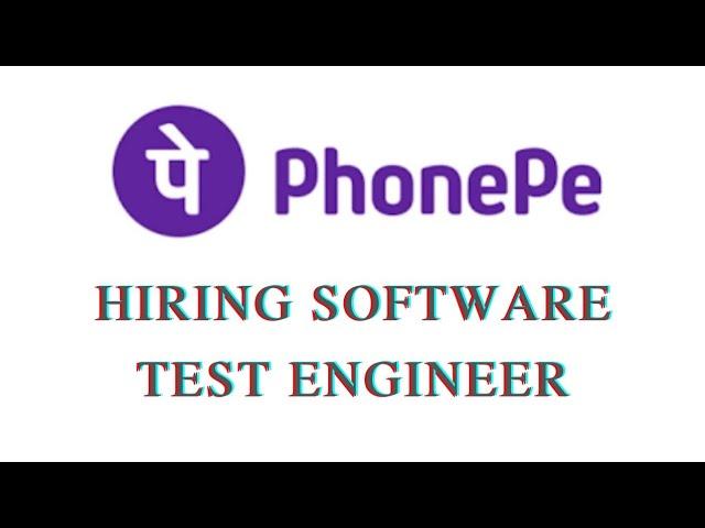 PhonePe hiring Software Test Engineer | Software Test Analyst |Experience Test Analyst #jobrefer4u