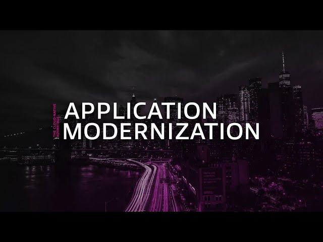 The Cloud-Native Advantage: Application Modernization