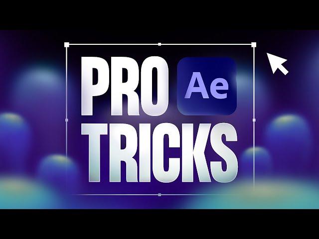 15 After Effects Tricks Most Pros Don't Know