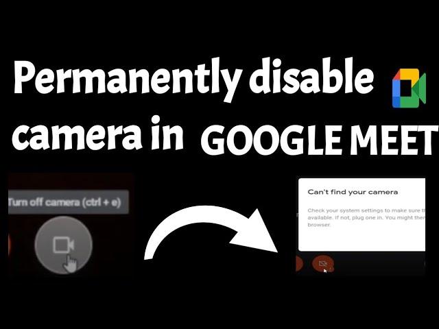 Disable or turn off camera permanently in Google meet | how to disable camera in meet