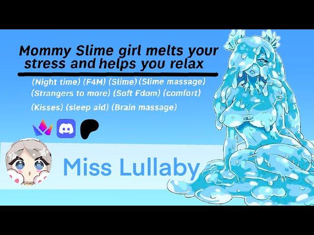 Mommy Slime girl melts your stress and helps you relax (Night time) (F4M) (Slime)(Strangers to more)