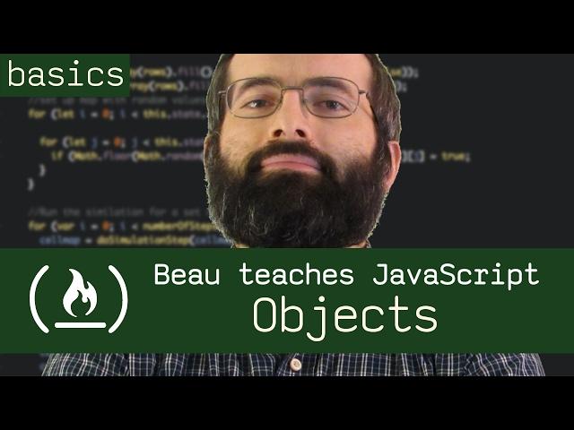 Objects - Beau teaches JavaScript