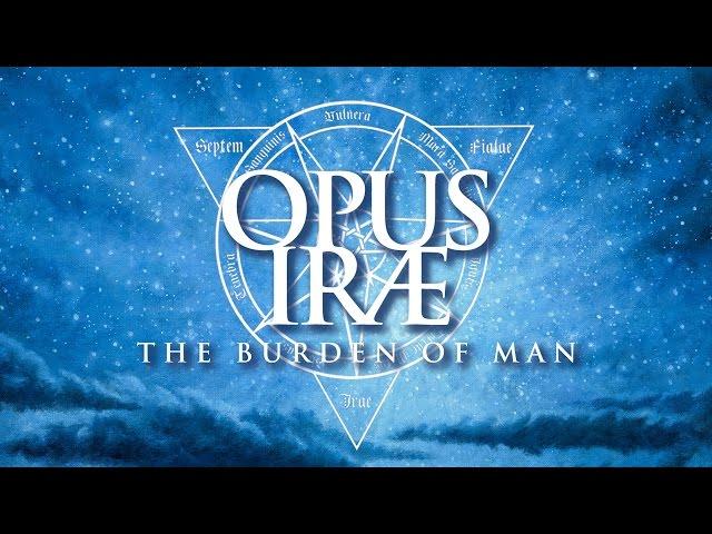 OPUS IRAE: The Burden Of Man (Official Single Promo HD)