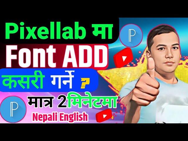 How To Add Nepali Font In Pixellab l New Font Add In Pixellab l Pixellab Ma  Font Kasari Add Garne