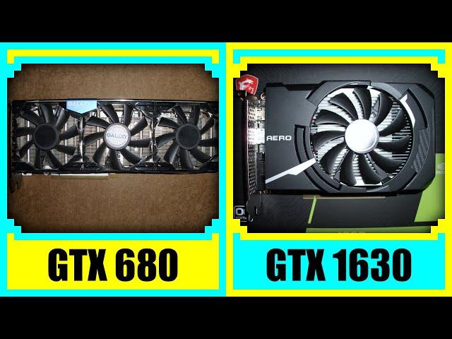 GTX 680 vs GTX 1630 in 2022