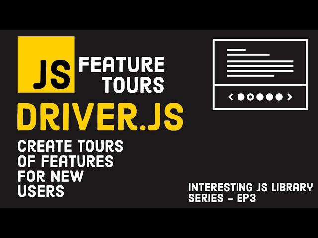 Create Website Feature Tours using Driver.js | Interesting JS Library Series | Episode 3