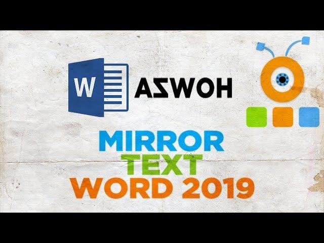 How to Make Mirror Text in Word 2019