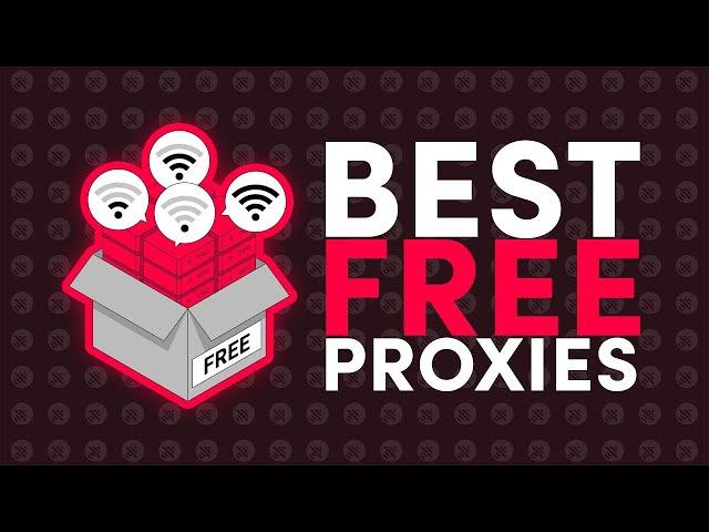 Best Free Proxies | Top Free Proxy Lists and Plans of 2023