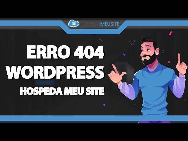 Como Resolver o erro 404 do WordPress na Hospeda Meu Site (Rápido e Fácil) 2022