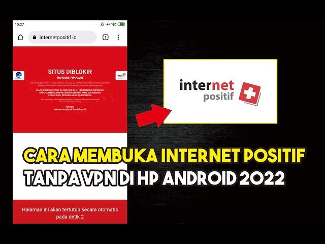 CARA MEMBUKA INTERNET POSITIF TANPA VPN DI HP ANDROID TERBARU 2022