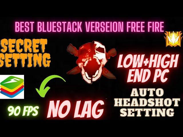 Best Emulator Version for free fire| 90 FPS   | Bluestacks | low+high  end pc