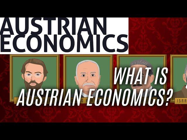 Essential Austrian Economics: What is Austrian Economics?