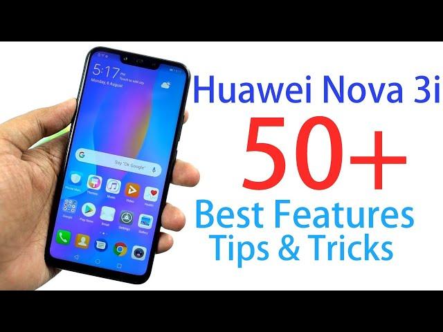 Huawei Nova 3i 50+ Best Features and Important Tips and Tricks