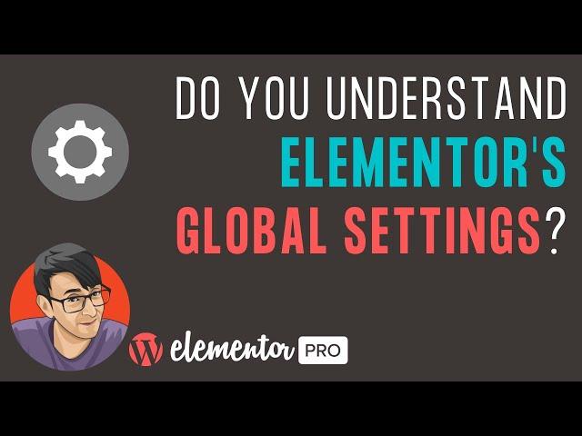 Let's Understand Elementor Global Settings