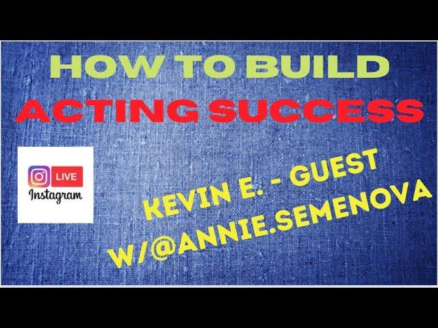 Actor Show Business Help: Building Actor Career Success (w/Annie Semenova)