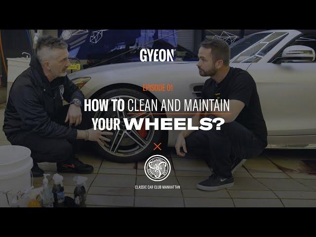 How to clean and maintain your wheels? - CCC x GYEON