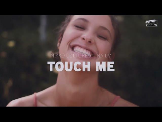 Nikko Culture - Touch Me (ft. Tina Lm)