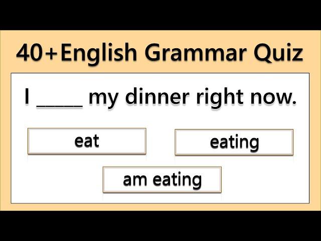40 + English Grammar Quiz | Test your English
