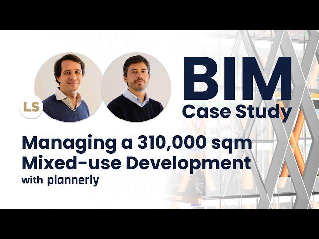 BIM Case Study - BIM management on a large project (mixed-use development)